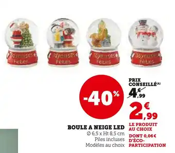 Hyper U Boule à neige LED offre