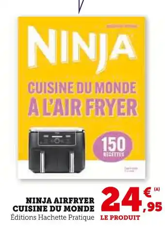 Hyper U NINJA Airfryer Cuisine du Monde offre