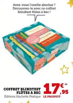 Hyper U Éditions Hachette Pratique Coffret Blindtest Flûtes à Bec offre