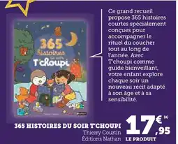 Hyper U 365 Histoires du Soir T'choupi offre