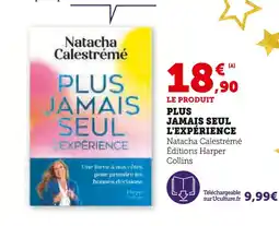 Hyper U Plus jamais seul l'expérience offre