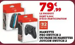 Hyper U JOYCON SWITCH 2 Manette pro switch 2 ou paire de manettes offre