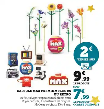 Hyper U MAX Capsule Premium Fleurs ou Retro offre