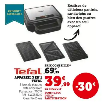 Hyper U TEFAL Appareil 3 en 1 offre