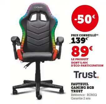 Hyper U TRUST Fauteuil Gaming RGB offre