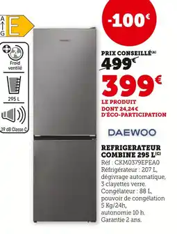 Hyper U DAEWOO Réfrigérateur combiné 295 l offre