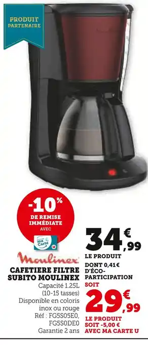 Hyper U MOULINEX Cafetiere filtre Subito offre
