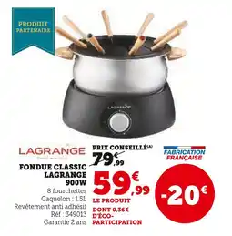 Hyper U LAGRANGE Fondue Classic Lagrange 900W offre