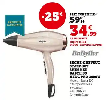 Hyper U Babyliss Seche-cheveux Stardust Shimmer HTDC Pro 2000W offre