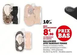 Hyper U Ballerines avec bandeau femme offre
