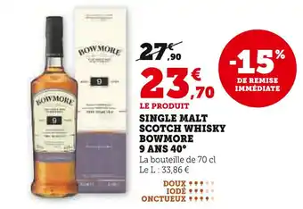 Hyper U BOWMORE Single Malt Scotch Whisky 9 Ans 40° offre