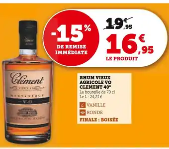 Hyper U Clément Rhum Vieux Agricole VO 40° offre