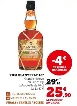 Hyper U Planteray Rum Planteray 40° Grande réserve offre