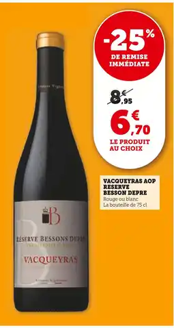 Hyper U BESSON DEPRE Vacqueyras AOP Réserve offre
