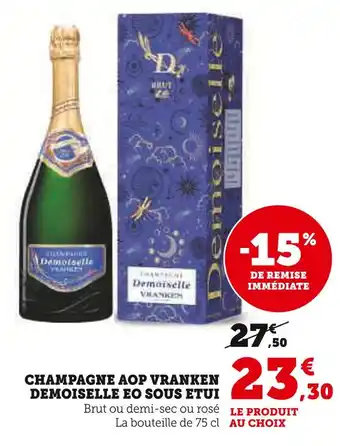 Hyper U VRANKEN DEMOISELLE EO SOUS ETUI Champagne AOP offre