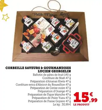 Hyper U LUCIEN GEORGELIN Corbeille Saveurs & Gourmandises offre