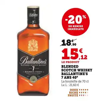 Hyper U BALLANTINE'S Blended Scotch Whisky 7 Ans 40° offre
