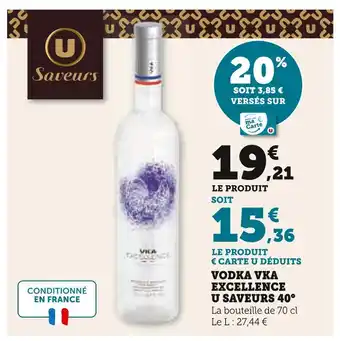 Hyper U U SAVEURS Vodka VKA Excellence offre