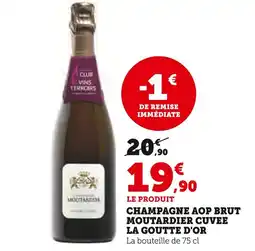 Hyper U Moutardier Champagne AOP Brut Cuvée La Goutte d'Or offre