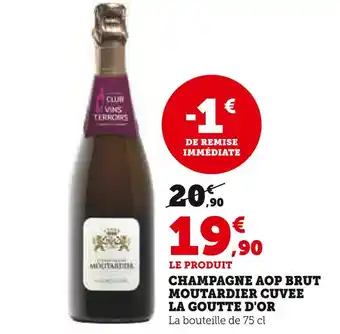 Hyper U Moutardier Champagne AOP Brut Cuvée La Goutte d'Or offre