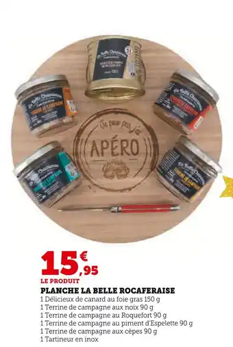 Hyper U Planche La Belle Rocaferaise offre