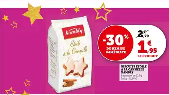Hyper U KAMBLY Biscuits étoile à la cannelle offre