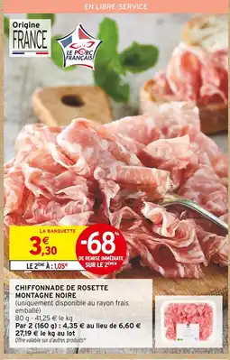 Intermarché MONTAGNE NOIRE Chiffonnade de Rosette offre