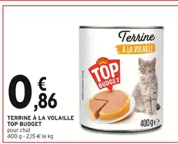 Intermarché TOP BUDGET Terrine à la volaille offre