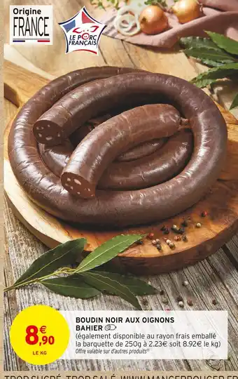 Intermarché BAHIER Boudin noir aux oignons offre