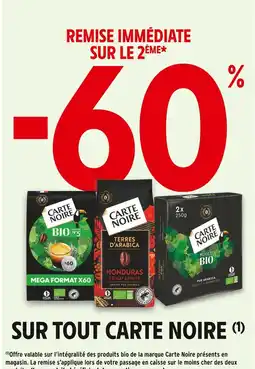 Intermarché Carte Noire -60% remise immédiate sur le 2ème sur tout Carte Noire offre