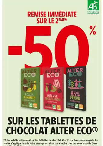 Intermarché Alter Eco -50% DE REMISE IMMÉDIATE SUR LE 2ÈME SUR LES TABLETTES DE CHOCOLAT ALTER ECO offre