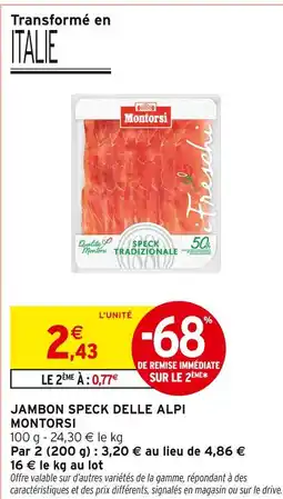 Intermarché MONTORSI Jambon speck delle alpi offre