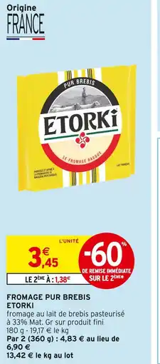 Intermarché ETORKI Fromage Pur Brebis offre