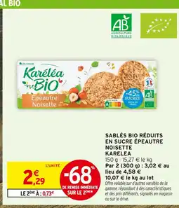Intermarché KARELEA Sablés bio réduits en sucre épeautre noisette offre