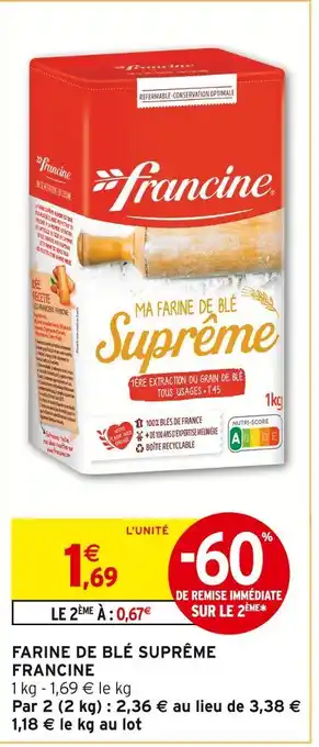 Intermarché FRANCINE Farine de blé suprême offre