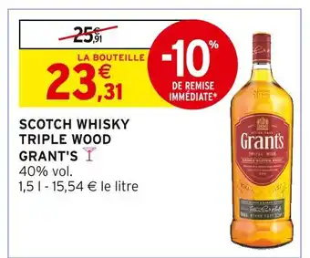 Intermarché GRANT'S Scotch whisky triple wood offre