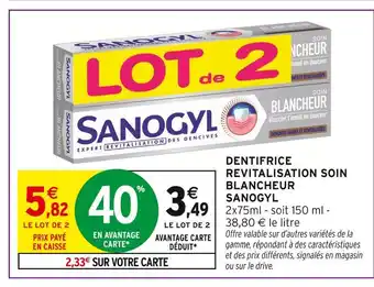 Intermarché SANOGYL Dentifrice Revitalisation Soin Blancheur offre