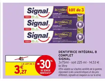 Intermarché SIGNAL Dentifrice Intégral 8 Complet offre