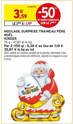 Intermarché Kinder Moulage Surprise Traineau Père Noël offre