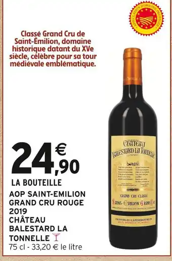 Intermarché CHÂTEAU BALESTARD LA TONNELLE AOP Saint-Emilion Grand Cru Rouge 2019 offre