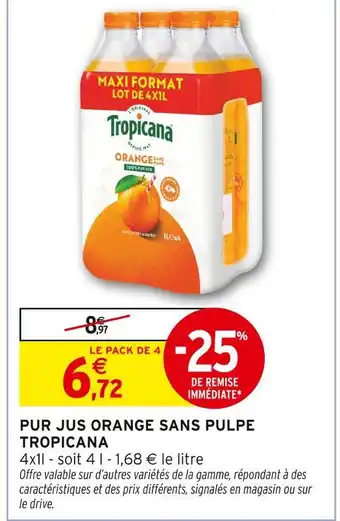 Intermarché Tropicana Pur Jus Orange Sans Pulpe offre