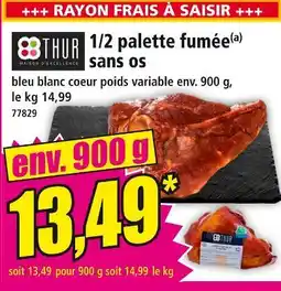 Norma THUR 1/2 palette fumée sans os offre