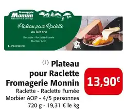 Colruyt Fromagerie Monnin Plateau pour Raclette offre