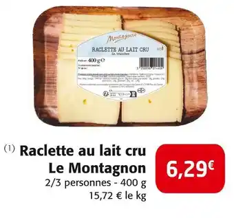 Colruyt Le Montagnon Raclette au lait cru offre