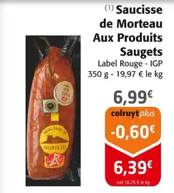 Colruyt Saucisse de Morteau Aux Produits Saugets offre