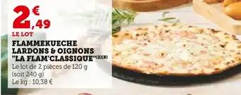 Super U Flammekueche lardons & oignons la flam'classique offre