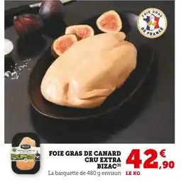 Super U BIZAC Foie gras de canard cru extra offre