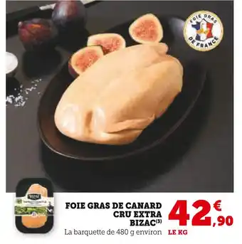 Super U BIZAC Foie gras de canard cru extra offre