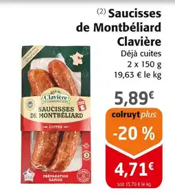 Colruyt Clavière Saucisses de Montbéliard offre