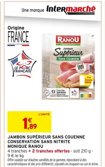 Intermarché Express MONIQUE RANOU Jambon Supérieur Sans Couenne offre